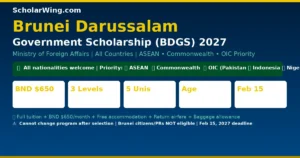 Brunei Darussalam Government Scholarship (BDGS) 2027 | Fully Funded | All Countries (Priority: ASEAN, Commonwealth, OIC) | Diploma + Undergraduate + Master's